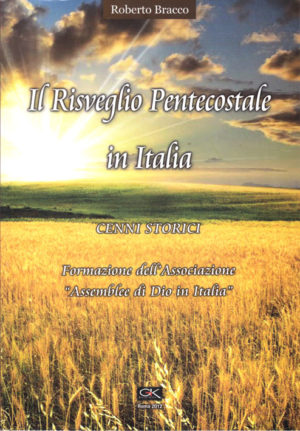 Bracco Roberto - Il risveglio pentecostale in Italia