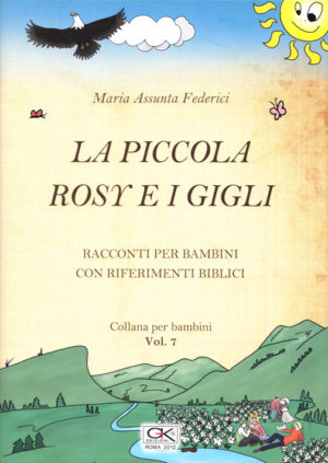 Maria Assunta Federici - La piccola Rosy e i gigli