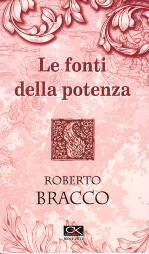 Roberto Bracco - Le fonti della potenza
