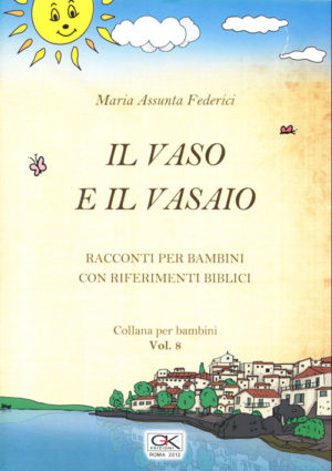 Maria Assunta Federici - Il vaso e il vasaio