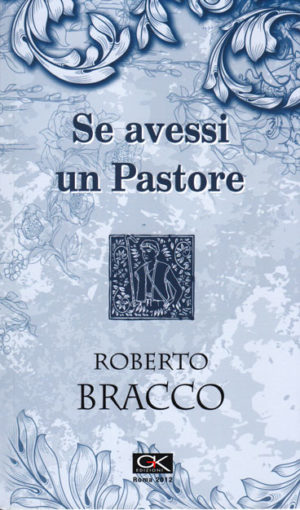 Roberto Bracco - Se avessi un Pastore