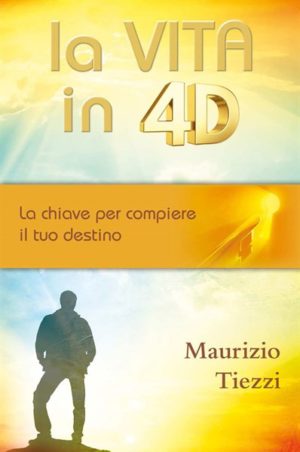 Maurizio Tiezzi - La vita in 4D