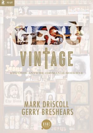 Gerry Breshears, Mark Driscoll - Gesù Vintage