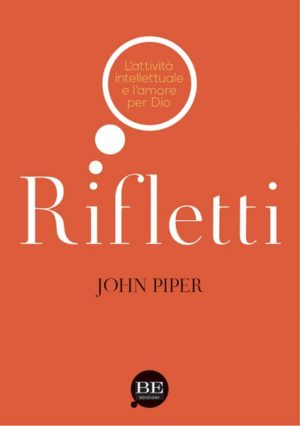 John Piper - Rifletti