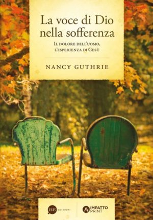 Nancy Guthrie - La voce di Dio nella sofferenza