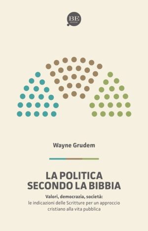 Wayne Grudem - La politica secondo la Bibbia