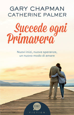 Gary D. Chapman, Catherine Palmer - Succede ogni primavera