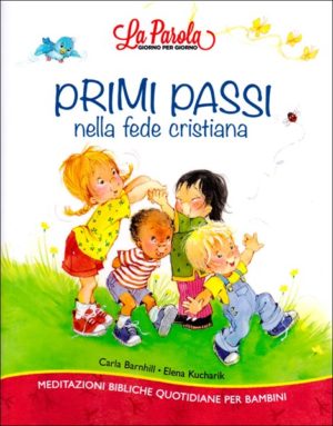 Carla Barnhill, Elena Kucharik - Primi passi nella fede cristiana