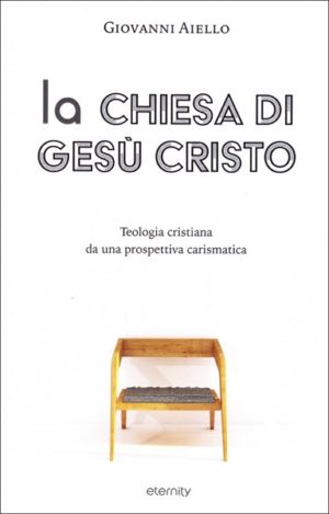Giovanni Aiello - La Chiesa di Gesù Cristo