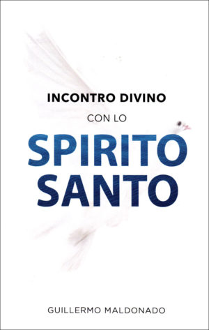 Guillermo Maldonado - Incontro divino con lo Spirito Santo