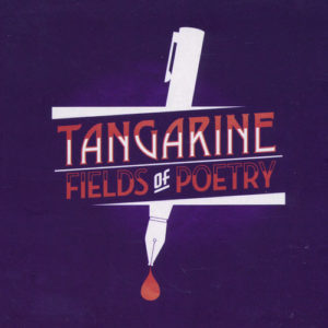 Tangarine - Fields Of Poetry