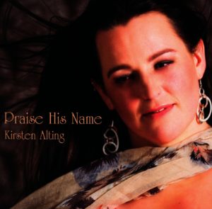 Kristen Alting - Praise His Name