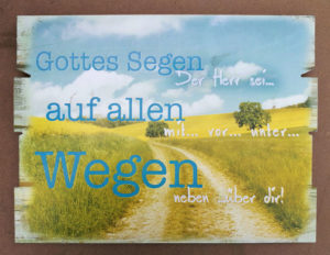 Holzschild: Gottes Segen auf allen Wegen