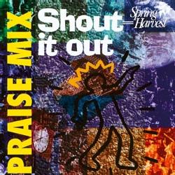 Spring Harvest - 96 Praise Mix: Shout It Out