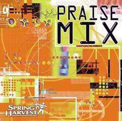 Spring Harvest - Praise Mix 1999