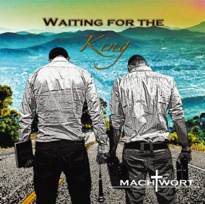 MachtWort - Waiting For The King