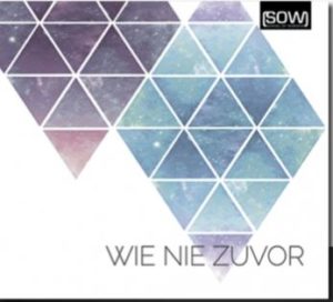 SOW: School Of Worship - Glaubenszentrum: Wie nie zuvor