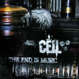 Ceil - The End Is Music