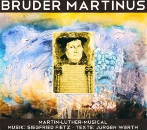 Bruder Martinus - Lieder aus dem Martin Luther Musical