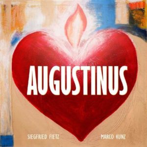 Siegfried Fietz, Marco Kunz - Augustinus
