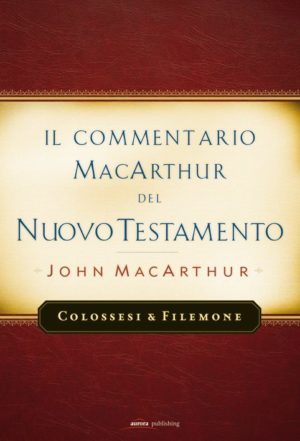 John MacArthur - Colossesi e Filemone