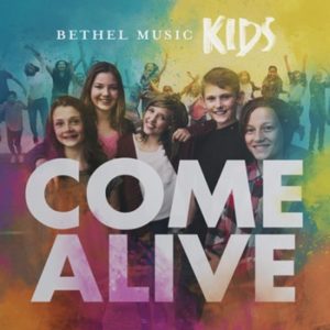 Bethel Music Kids - Come Alive (CD+DVD)
