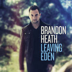 Brandon-Heath-Leaving-Eden