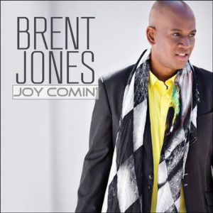 Brent Jones - Joy Comin'