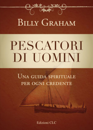 Billy Graham - Pescatori di uomini