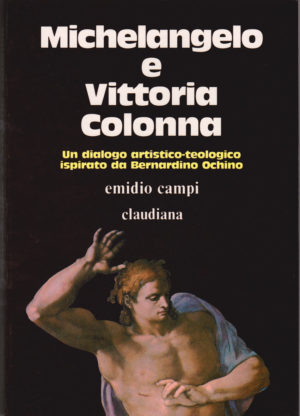 Emidio Campi - Michelangelo e Vittoria Colonna