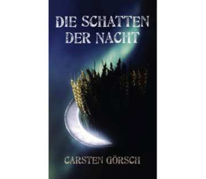 Carsten Görsch - Die Schatten der Nacht