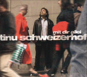 Tinu Schweizerhof - Mit Dir allei