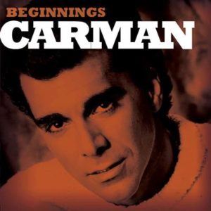 Carman - Beginnings