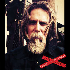 Chris Lizotte - Power In Weakness