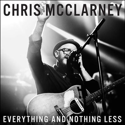 Chris-McClarney-Everything-and-Nothing-Less