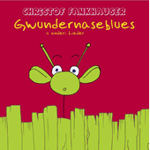 Christof-Fankhauser-Gwundernaseblues