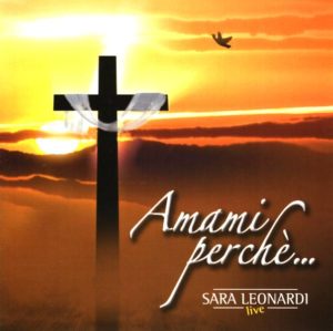 Sara Leonardi - Amami perché ...