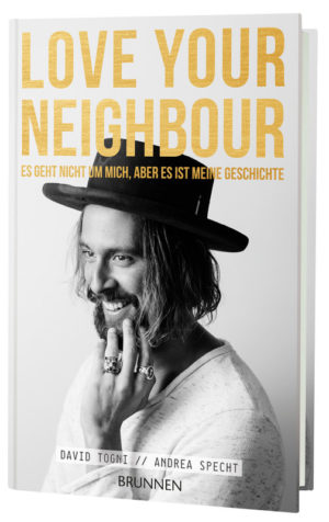 David Togni, Andrea Specht - Love Your Neighbour: Es geht nicht um mich, aber es ist meine Geschichte