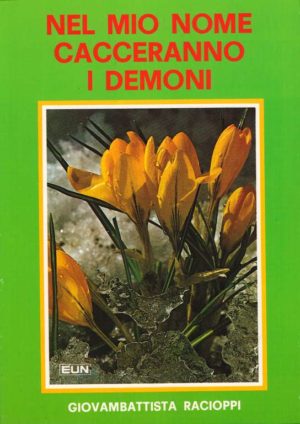 Giovambattista Racioppi - Nel mio nome cacceranno i demoni