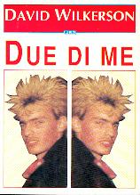 David Wilkerson - Due di me
