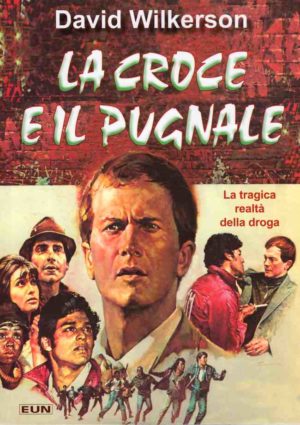 David Wilkerson - La croce e il pugnale