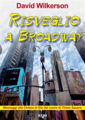 David Wilkerson - Risveglio a Broadway