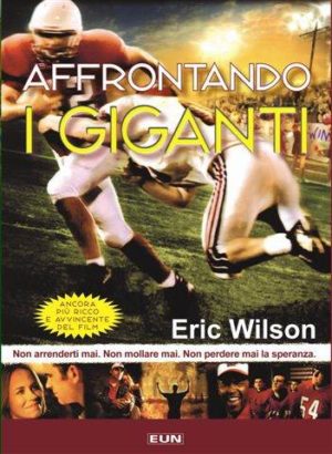 Eric Wilson - Affrontando i giganti - "Il Libro"