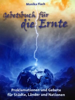 Monika Flach - Gebetsbuch für die Ernte (überarbeitete Auflage)