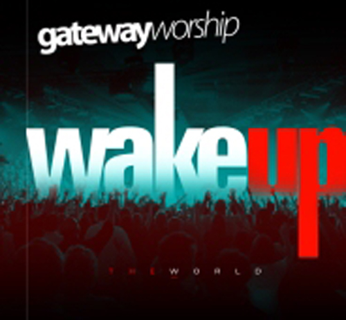Gateway-Worship-Wake-Up-The-World