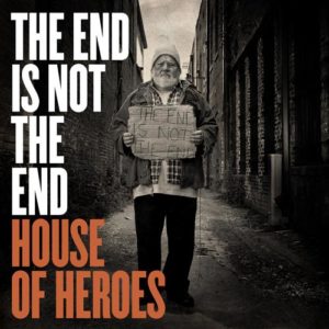 House of Heroes - The End Is Not The End