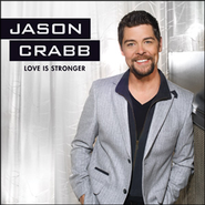 Jason Crabb - Love Is Stronger