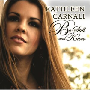 Kathleen Carnali - Be Still And Know