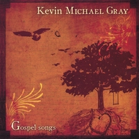 Kevin-Michael-Gray-Gospel-Songs