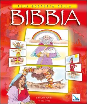 Toni Goffe, Sally Ann Wright - Alla scoperta della Bibbia